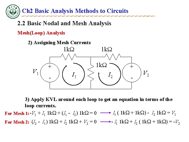Ch 2 Basic Analysis Methods to Circuits 2. 2 Basic Nodal and Mesh Analysis Ch 2 Basic Analysis Methods to Circuits 2. 2 Basic Nodal and Mesh Analysis