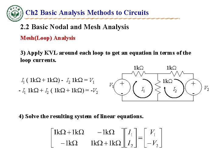Ch 2 Basic Analysis Methods to Circuits 2. 2 Basic Nodal and Mesh Analysis Ch 2 Basic Analysis Methods to Circuits 2. 2 Basic Nodal and Mesh Analysis