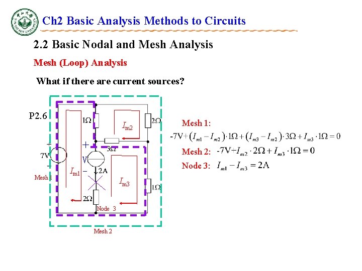 Ch 2 Basic Analysis Methods to Circuits 2. 2 Basic Nodal and Mesh Analysis Ch 2 Basic Analysis Methods to Circuits 2. 2 Basic Nodal and Mesh Analysis