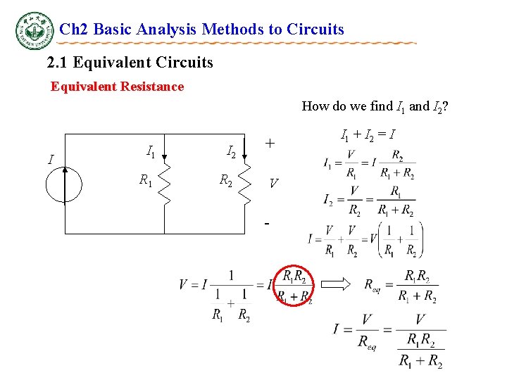 Ch 2 Basic Analysis Methods to Circuits 2. 1 Equivalent Circuits Equivalent Resistance How Ch 2 Basic Analysis Methods to Circuits 2. 1 Equivalent Circuits Equivalent Resistance How