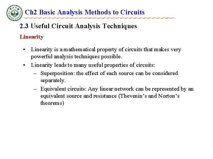 Ch 2 Basic Analysis Methods to Circuits 2. 3 Useful Circuit Analysis Techniques Linearity Ch 2 Basic Analysis Methods to Circuits 2. 3 Useful Circuit Analysis Techniques Linearity