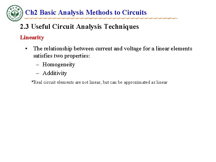 Ch 2 Basic Analysis Methods to Circuits 2. 3 Useful Circuit Analysis Techniques Linearity Ch 2 Basic Analysis Methods to Circuits 2. 3 Useful Circuit Analysis Techniques Linearity