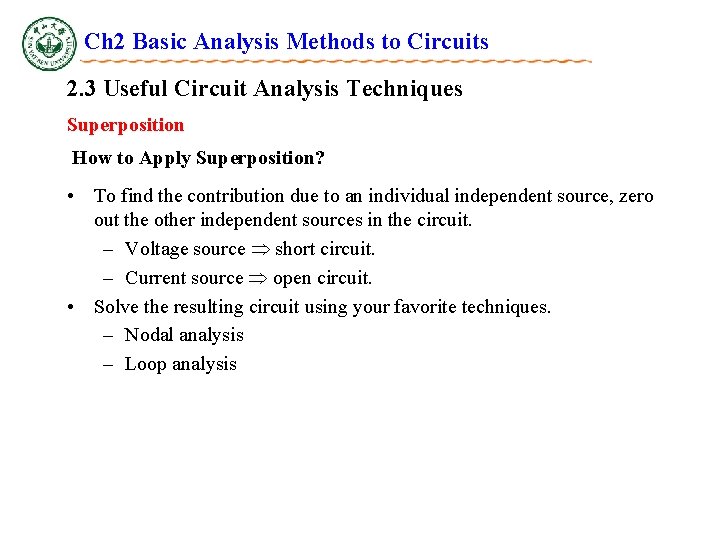 Ch 2 Basic Analysis Methods to Circuits 2. 3 Useful Circuit Analysis Techniques Superposition Ch 2 Basic Analysis Methods to Circuits 2. 3 Useful Circuit Analysis Techniques Superposition