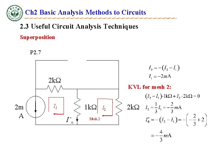 Ch 2 Basic Analysis Methods to Circuits 2. 3 Useful Circuit Analysis Techniques Superposition Ch 2 Basic Analysis Methods to Circuits 2. 3 Useful Circuit Analysis Techniques Superposition
