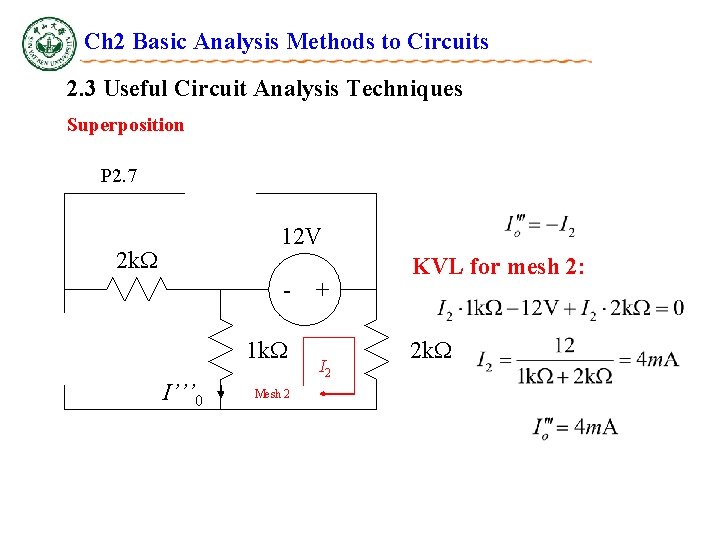 Ch 2 Basic Analysis Methods to Circuits 2. 3 Useful Circuit Analysis Techniques Superposition Ch 2 Basic Analysis Methods to Circuits 2. 3 Useful Circuit Analysis Techniques Superposition