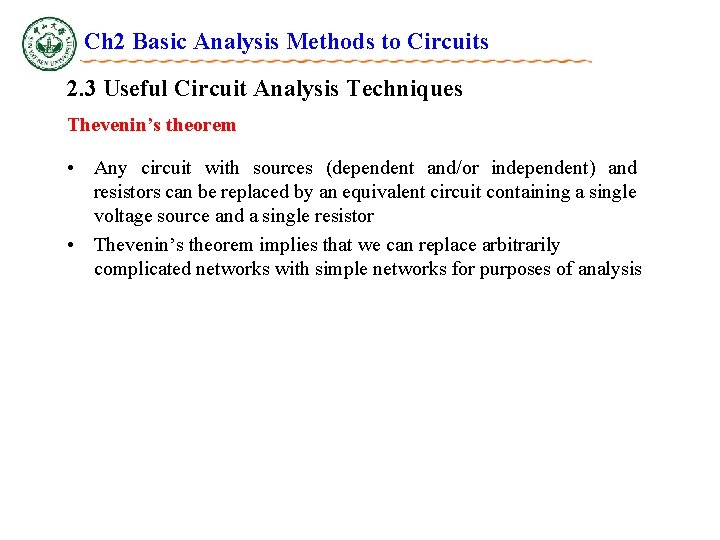 Ch 2 Basic Analysis Methods to Circuits 2. 3 Useful Circuit Analysis Techniques Thevenin’s Ch 2 Basic Analysis Methods to Circuits 2. 3 Useful Circuit Analysis Techniques Thevenin’s