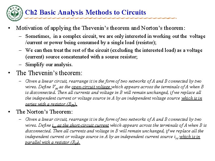 Ch 2 Basic Analysis Methods to Circuits • Motivation of applying the Thevenin’s theorem Ch 2 Basic Analysis Methods to Circuits • Motivation of applying the Thevenin’s theorem