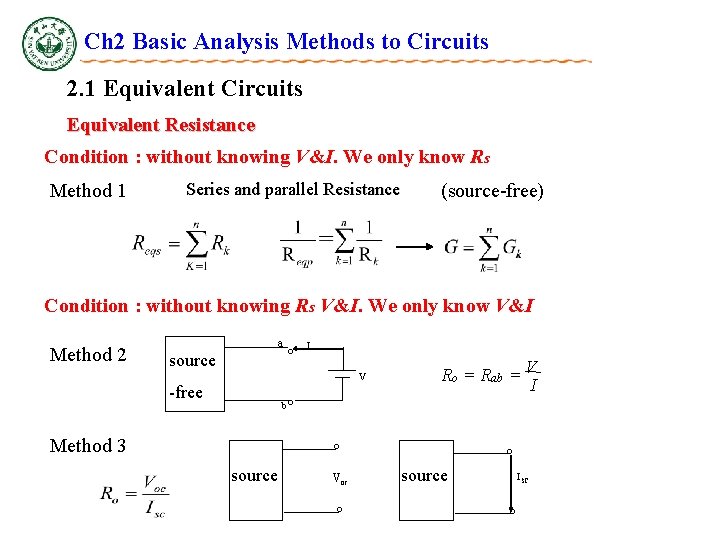 Ch 2 Basic Analysis Methods to Circuits 2. 1 Equivalent Circuits Equivalent Resistance Condition Ch 2 Basic Analysis Methods to Circuits 2. 1 Equivalent Circuits Equivalent Resistance Condition