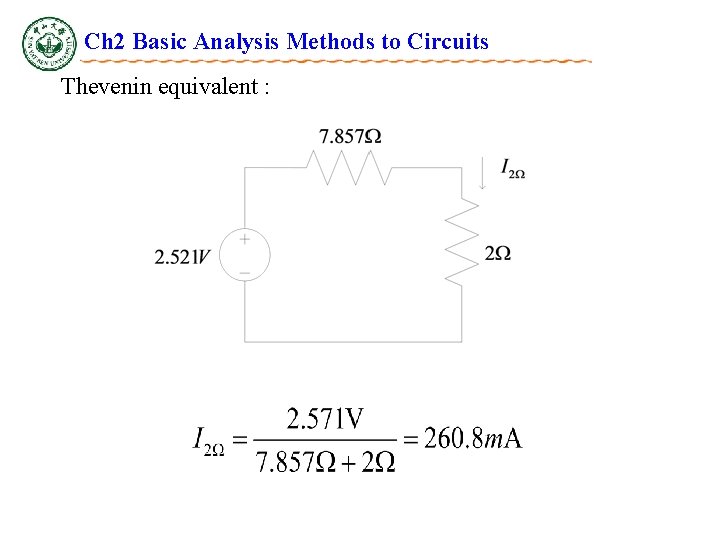 Ch 2 Basic Analysis Methods to Circuits Thevenin equivalent : Ch 2 Basic Analysis Methods to Circuits Thevenin equivalent :