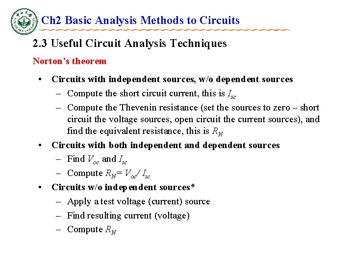 Ch 2 Basic Analysis Methods to Circuits 2. 3 Useful Circuit Analysis Techniques Norton’s Ch 2 Basic Analysis Methods to Circuits 2. 3 Useful Circuit Analysis Techniques Norton’s