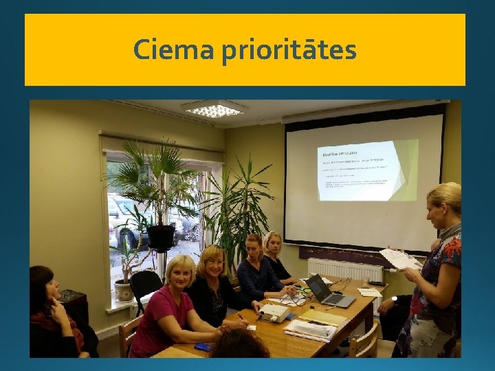 Ciema prioritātes 