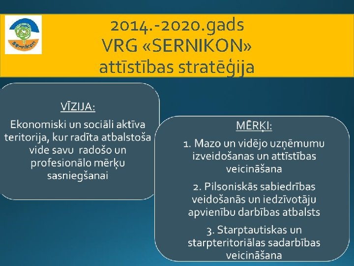 2014. -2020. gads VRG «SERNIKON» attīstības stratēģija 