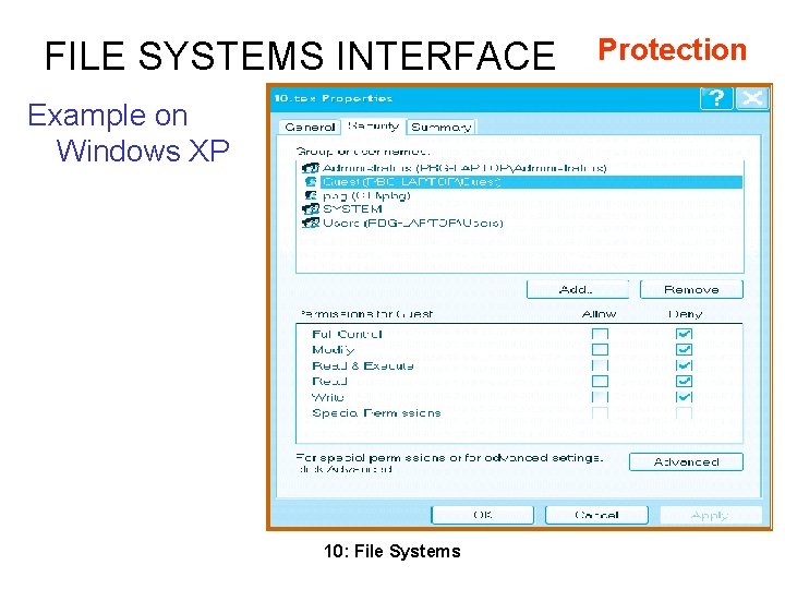 FILE SYSTEMS INTERFACE Example on Windows XP 10: File Systems Protection 