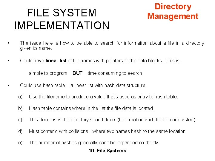 FILE SYSTEM IMPLEMENTATION Directory Management • The issue here is how to be able FILE SYSTEM IMPLEMENTATION Directory Management • The issue here is how to be able