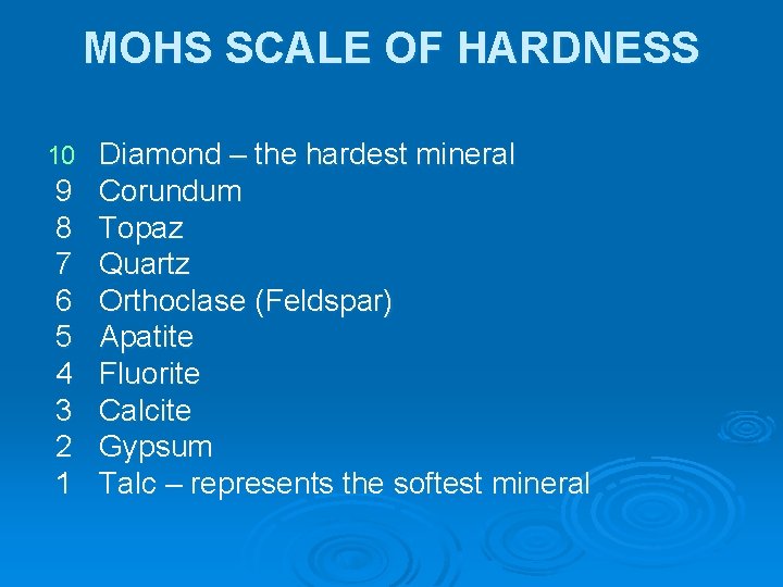 MOHS SCALE OF HARDNESS 10 9 8 7 6 5 4 3 2 1