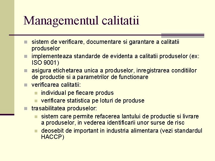 Managementul calitatii n sistem de verificare, documentare si garantare a calitatii n n produselor