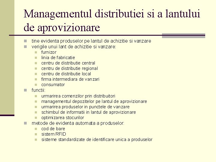 Managementul distributiei si a lantului de aprovizionare n n tine evidenta produselor pe lantul