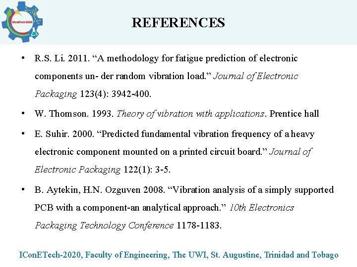 REFERENCES • R. S. Li. 2011. “A methodology for fatigue prediction of electronic components