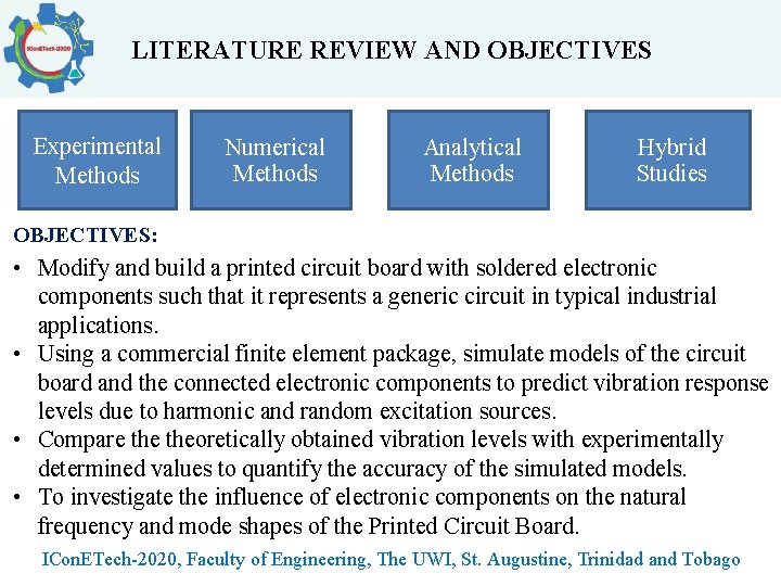 LITERATURE REVIEW AND OBJECTIVES Experimental Methods Numerical Methods Analytical Methods Hybrid Studies OBJECTIVES: •