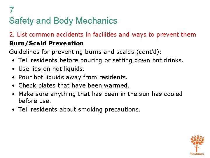 7 Safety and Body Mechanics 2. List common accidents in facilities and ways to