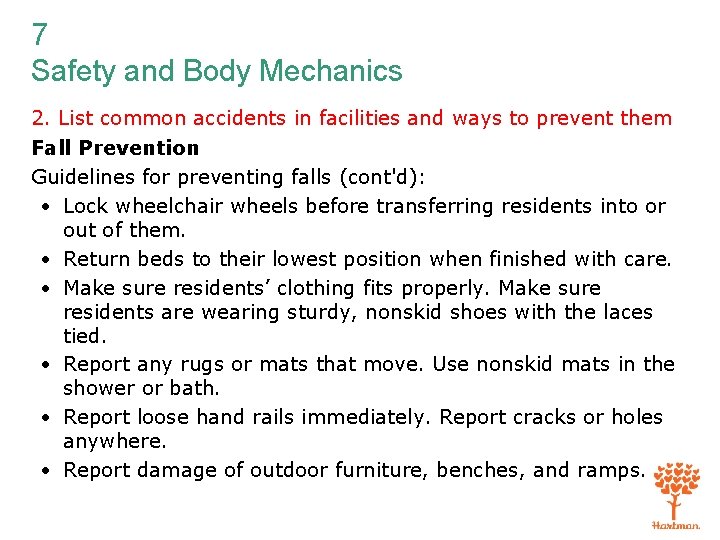 7 Safety and Body Mechanics 2. List common accidents in facilities and ways to