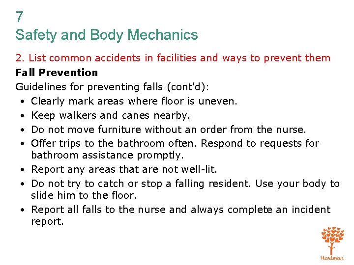 7 Safety and Body Mechanics 2. List common accidents in facilities and ways to