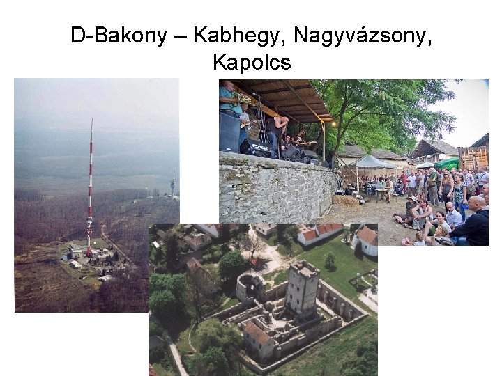 D-Bakony – Kabhegy, Nagyvázsony, Kapolcs 