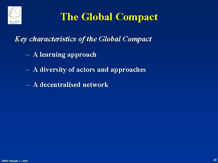 The Global Compact Key characteristics of the Global Compact – A learning approach –