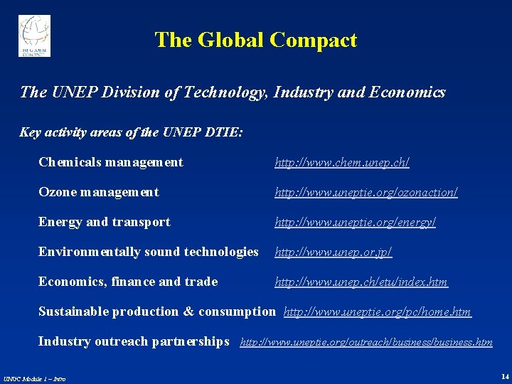 The Global Compact The UNEP Division of Technology, Industry and Economics Key activity areas