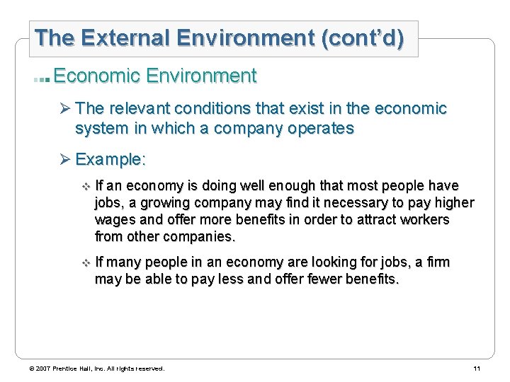 The External Environment (cont’d) Economic Environment Ø The relevant conditions that exist in the