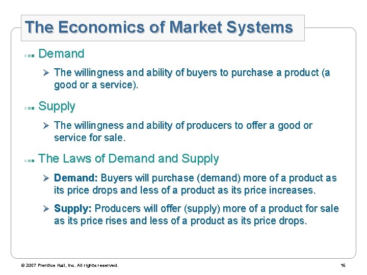 The Economics of Market Systems Demand Ø The willingness and ability of buyers to