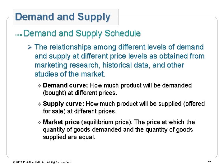 Demand and Supply Schedule Ø The relationships among different levels of demand supply at