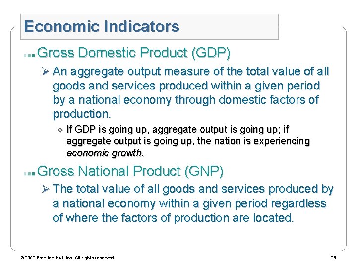 Economic Indicators Gross Domestic Product (GDP) Ø An aggregate output measure of the total
