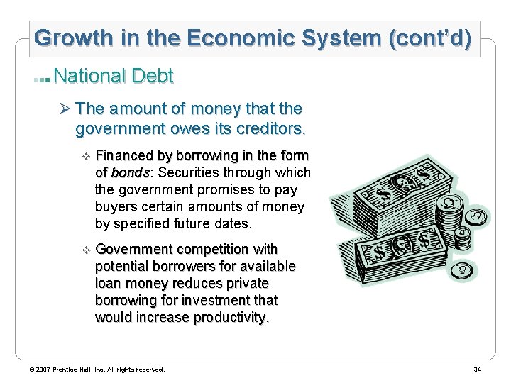 Growth in the Economic System (cont’d) National Debt Ø The amount of money that