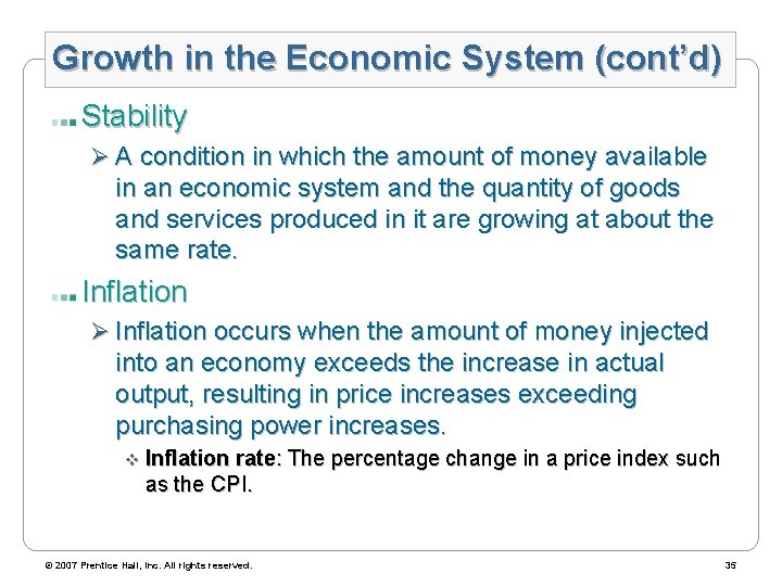 Growth in the Economic System (cont’d) Stability Ø A condition in which the amount