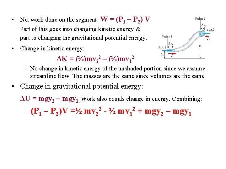  • Net work done on the segment: W = (P 1 – P