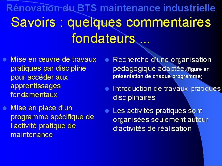 Rénovation du BTS maintenance industrielle Savoirs : quelques commentaires fondateurs. . . Mise en