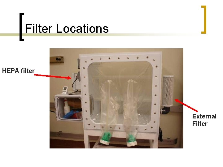 Filter Locations HEPA filter External Filter 