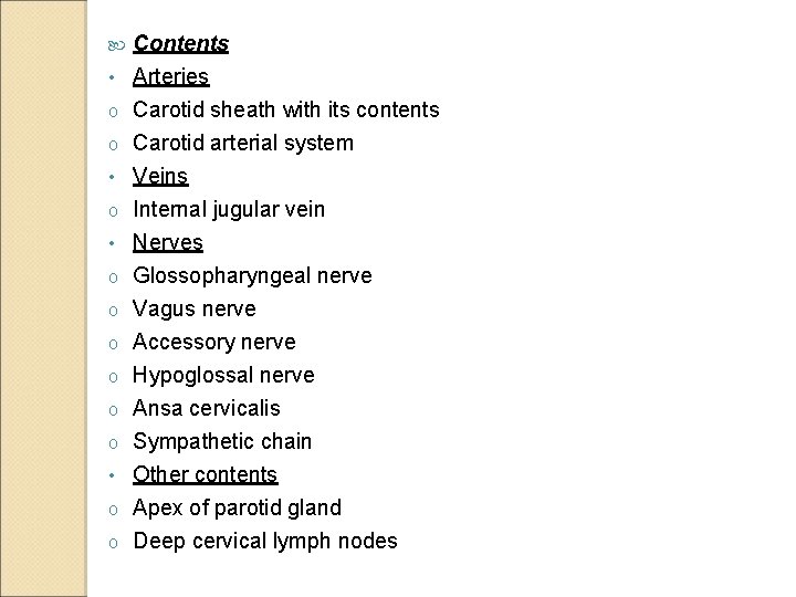 Contents • Arteries o o • o o Carotid sheath with its contents Carotid