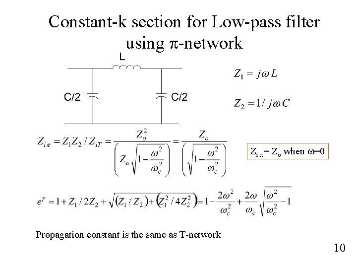 Constant-k section for Low-pass filter using p-network Zi p= Zo when w=0 Propagation constant