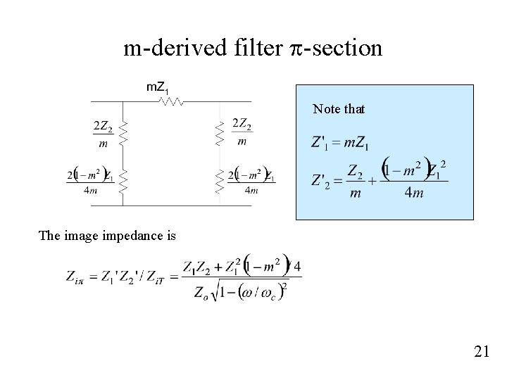 m-derived filter p-section Note that The image impedance is 21 