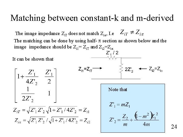 Matching between constant-k and m-derived The image impedance Zi. T does not match Zip,