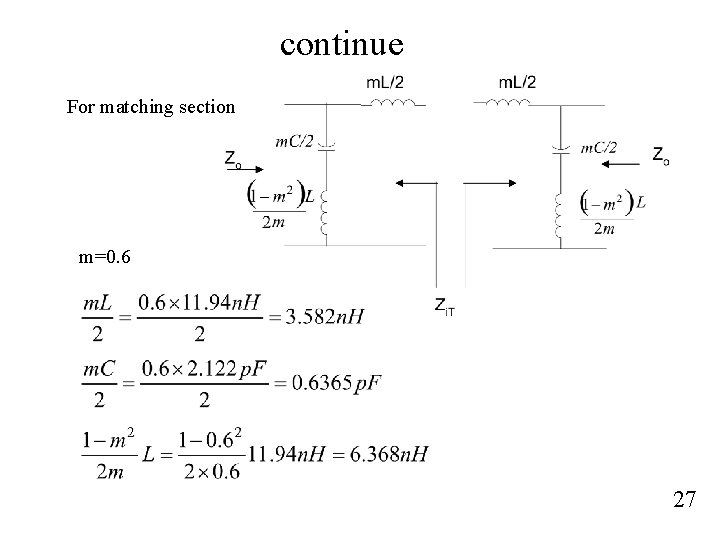 continue For matching section m=0. 6 27 