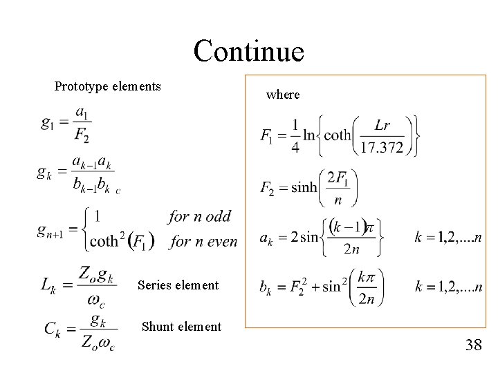 Continue Prototype elements where Series element Shunt element 38 