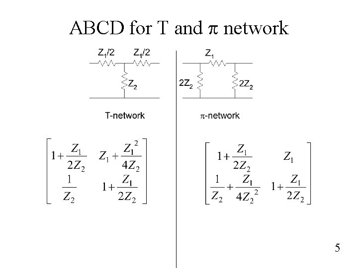 ABCD for T and p network 5 