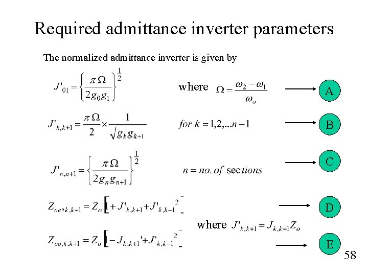 Required admittance inverter parameters The normalized admittance inverter is given by where A B