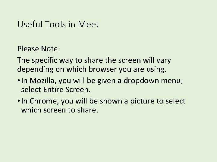Useful Tools in Meet Please Note: The specific way to share the screen will Useful Tools in Meet Please Note: The specific way to share the screen will