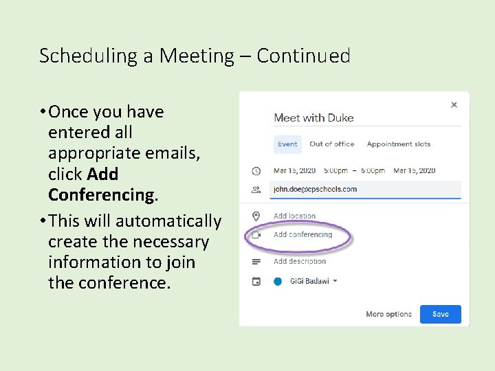 Scheduling a Meeting – Continued • Once you have entered all appropriate emails, click Scheduling a Meeting – Continued • Once you have entered all appropriate emails, click