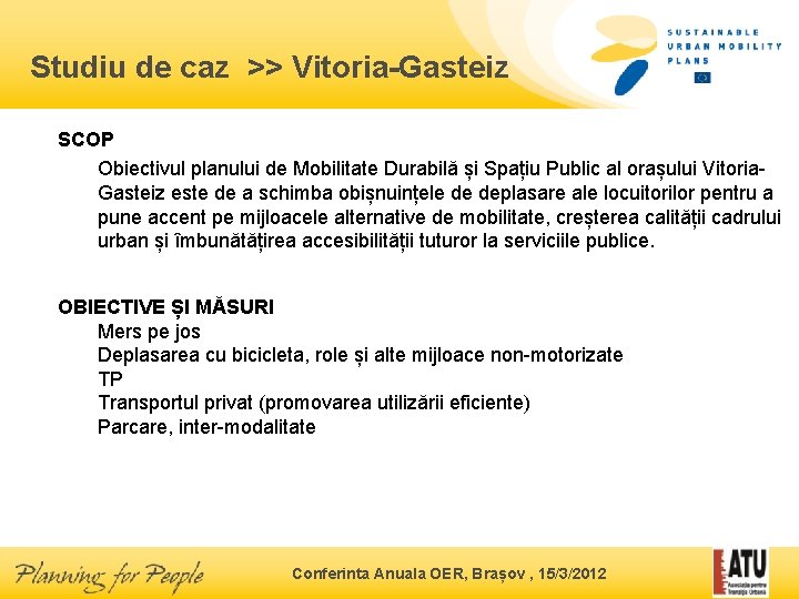 Studiu de caz >> Vitoria-Gasteiz SCOP Obiectivul planului de Mobilitate Durabilă și Spațiu Public