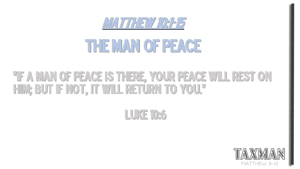 Matthew 10: 1 -15 The Man of Peace “If a man of peace is